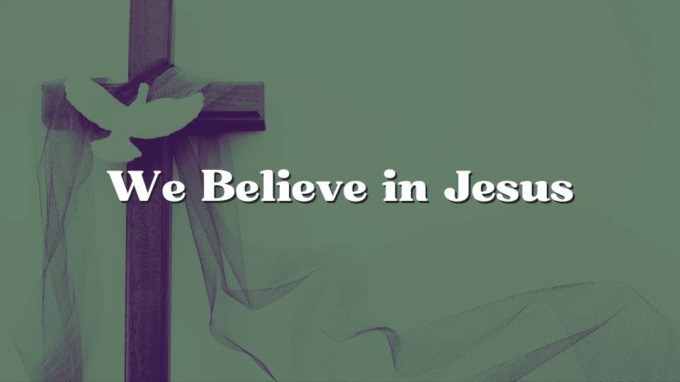 Creemos en Jesús